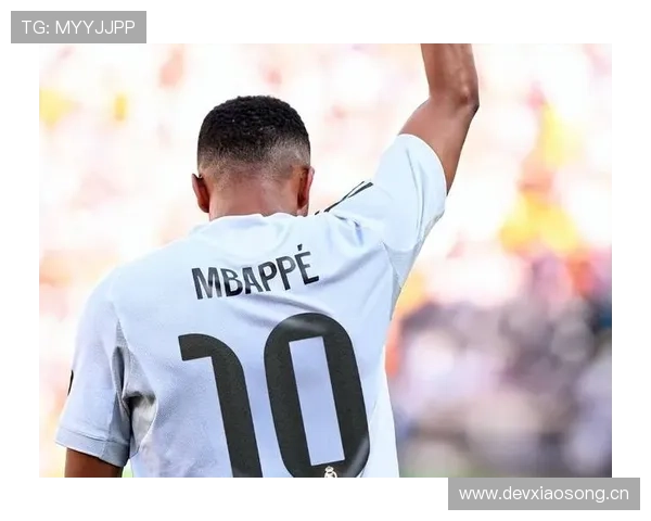 姆巴佩加盟后皇家马德里战术体系融合进展与近期表现分析